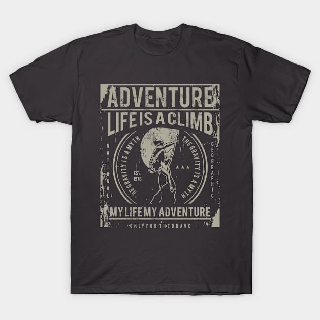 Adventure: Life is a Climb T-Shirt by Jarecrow 